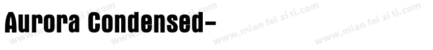 Aurora Condensed字体转换